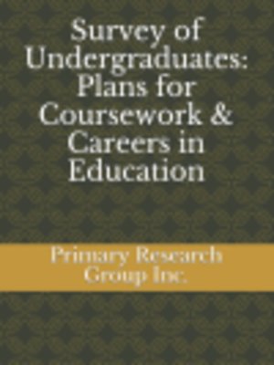 cover image of Survey of Undergraduates: Plans for Coursework & Careers in Education